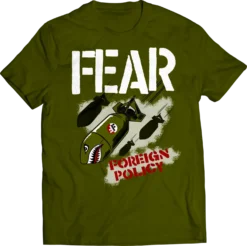 FEAR Foreign Policy Shirt