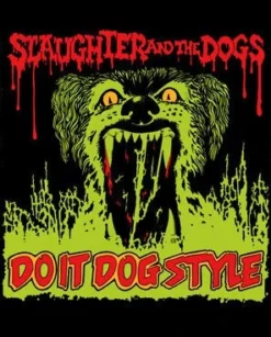 Slaughter & The Dogs Do It Dog Style Band Tee -Halloween Cosplay satd01small